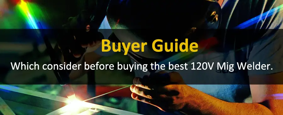 Buyer Guide Best Mig welder 120v