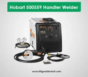 Hobart Handler 140 – Best Mig Welder